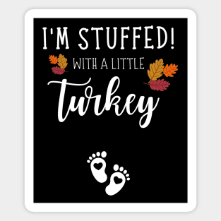 I am stuffed with a Little Turkey, Funny Thanksgiving Couples Magnet